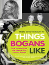 Things Bogans Like (eBook): Tribal Tatts to Reality Tv: How to Recognise the Twenty-first Century Bogan